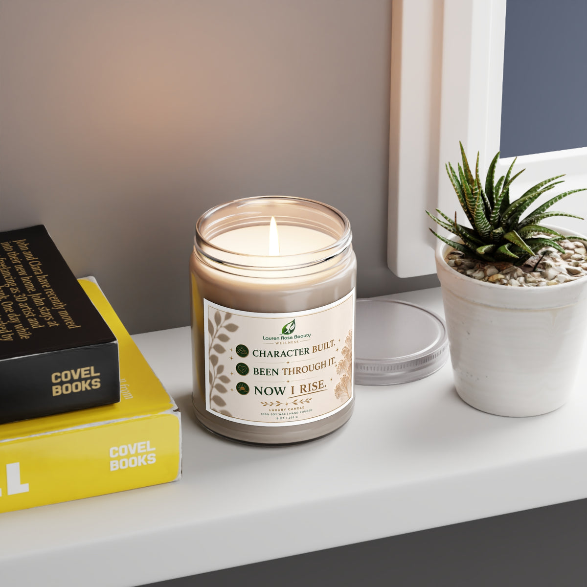 Inspirational Soy Candle 9oz — "Character Built. Been Through It. Now I Rise." White Lid