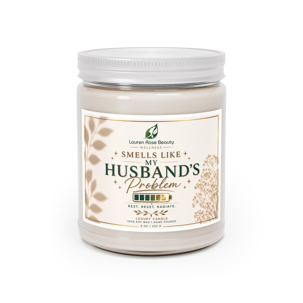 Smells Like My Husband’s Problem — 9oz Scented Soy Candle